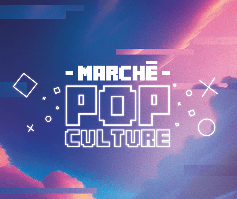 Marché Pop culture